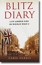 Blitz Diary: Life Under Fire in World War II